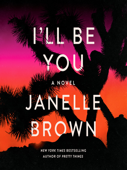 Title details for I'll Be You by Janelle Brown - Wait list